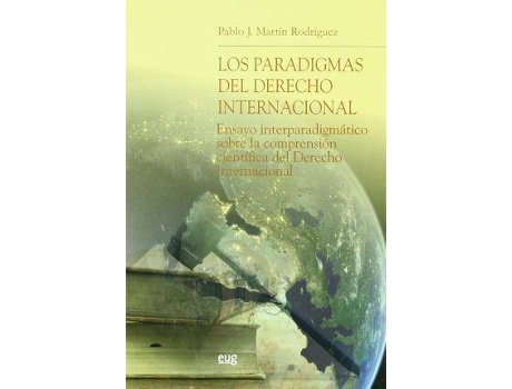 Livro Los paradigmas del derecho internacional/ Paradigms of international law de Pablo Martín (Espanhol)