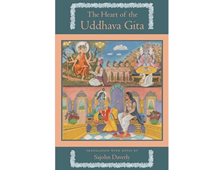 Livro The Heart of the Uddhava Gita de Sajohn Daverly (Inglês)