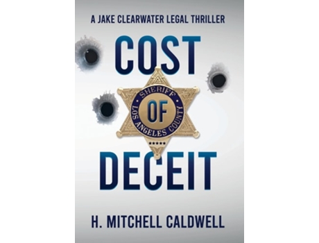 Livro Cost of Deceit A Jake Clearwater Legal Thriller de H Mitchell Caldwell (Inglês - Capa Dura)