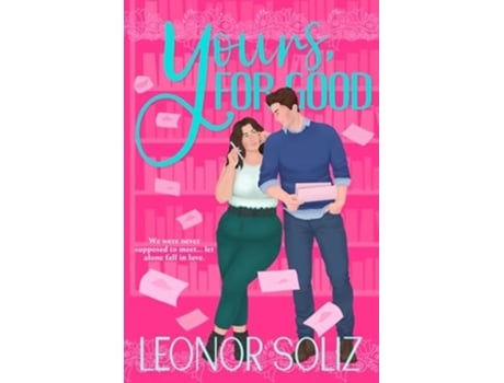Livro Yours, For Good de Leonor Soliz (Inglês)