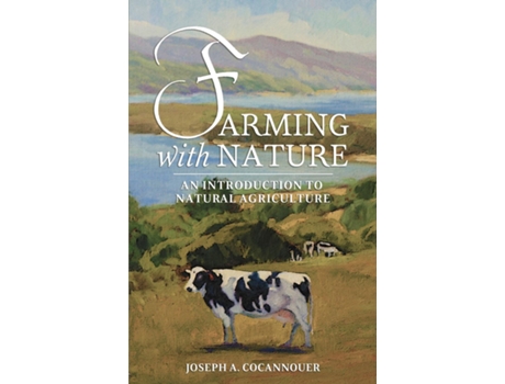 Livro Farming with Nature An Introduction to Natural Agriculture de Joseph A Cocannouer (Inglês)