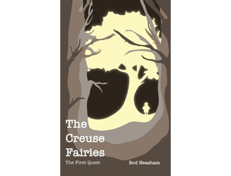 Livro The Creuse Fairies The First Quest de Rod Neasham (Inglês)