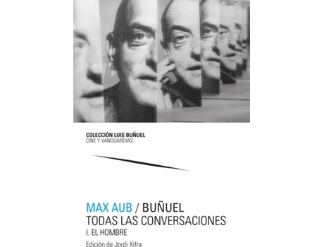 Livro Max Aub / Buñuel. Todas Las Conversaciones de Max Aub (Espanhol)