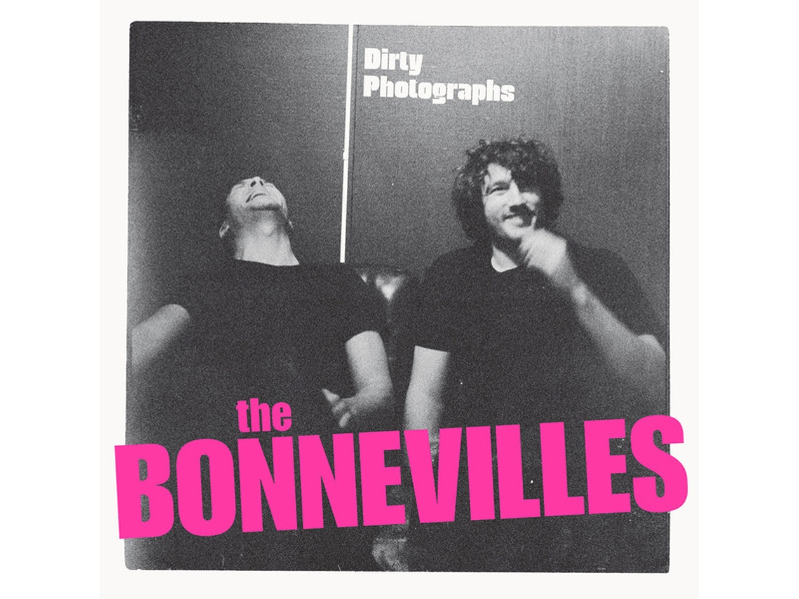 Vinil The Bonnevilles  - Dirty Photographs