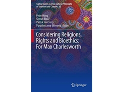 Livro Considering Religions, Rights And Bioethics For Max Charlesworth De Peter Wong, Sherah Bloor Et Al. (inglês)