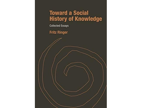 Livro Toward a Social History of Knowledge de Fritz Ringer (Inglês - Capa Dura)