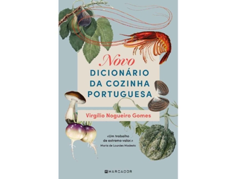 Livro Novo Dicionário Da Cozinha Portuguesa De Virgílio Nogueiro Gomes (português)