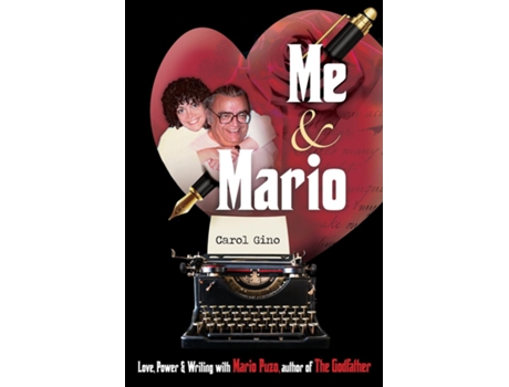 Livro Me and Mario Love, Power amp Writing with Mario Puzo, author of The Godfather de Gino, Carol et al. (Inglês)