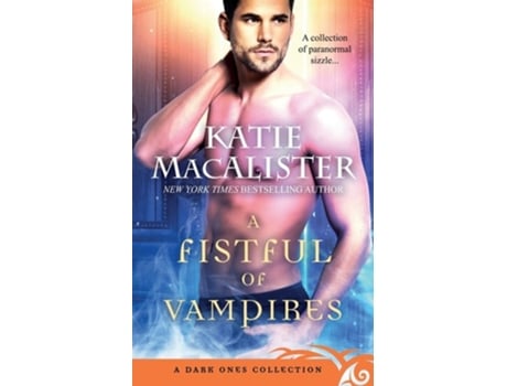 Livro A Fistful Of Vampires A Dark Ones Collection De Katie Macalister (inglês)