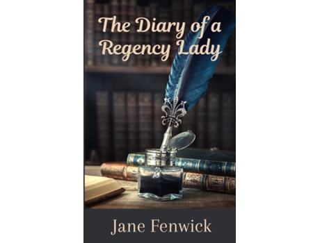 Livro The Diary of a Regency Lady de Jane Fenwick (Inglês)