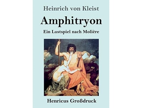Livro Amphitryon Großdruck Ein Lustspiel nach Molière German Edition de Heinrich Von Kleist (Alemão)