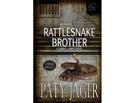 Livro Rattlesnake Brother Large Print Gabriel Hawke Novel de Paty Jager (Inglês)