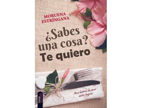 Livro ¿Sabes Una Cosa? Te Quiero de Moruena Estringana (Espanhol)