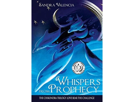 Livro Whispers From Prophecy Love Bear The Challenge De Sandra Valencia (inglês - Capa Dura)