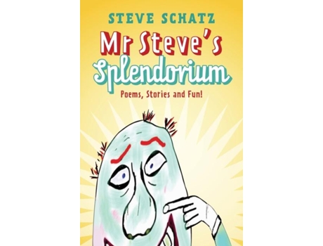 Livro Mr. Steves Splendorium Poems, Stories And Fun ! De Steve Schatz (inglês)