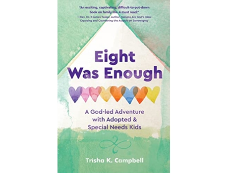 Livro Eight Was Enough A GodLed Adventure with Adopted Special Needs Kids de Trisha K Campbell (Inglês)