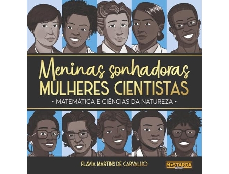 Livro Meninas Sonhadoras, Mulheres Cientistas Matemática E Ciências Da Natureza De Flavia Martins De Carvalho (português - Capa Dura)
