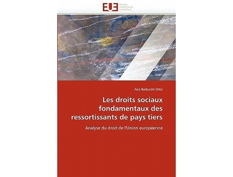 Livro Les Droits Sociaux Fondamentaux Des Ressortissants De Pays Tiers De Ana Beduschi-ortiz (francês)