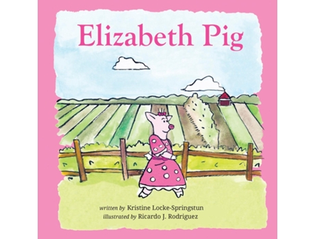 Livro Elizabeth Pig de Kristine Locke -Springstun (Inglês)
