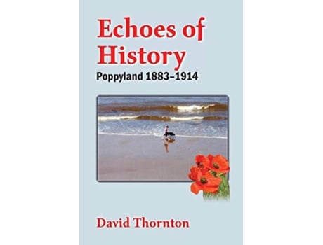 Livro Echoes of History Poppyland 18831914 de David Thornton (Inglês)