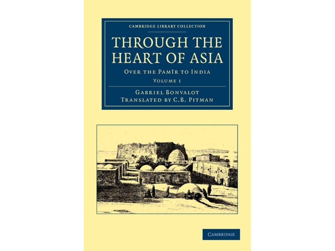 Livro Through The Heart Of Asia Volume 1 De Gabriel Bonvalot (inglês)