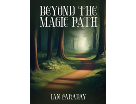Livro Beyond The Magic Path de Ian Faraday (Inglês - Capa Dura)