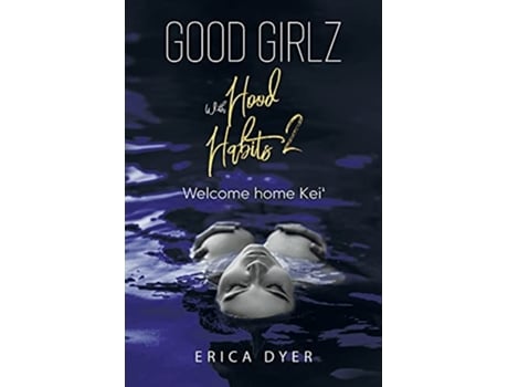 Livro Good Girlz With Hood Habits Welcome Home Kei de Erica Dyer (Inglês)