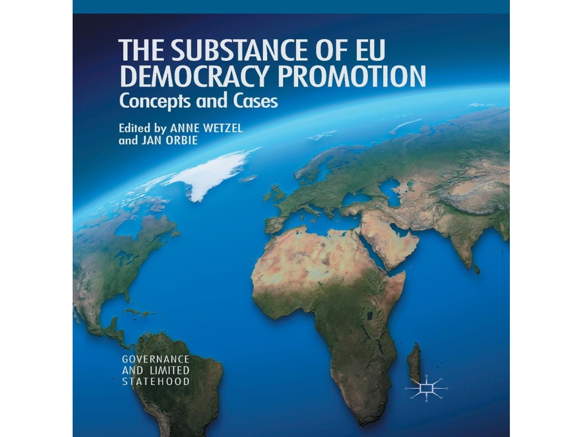 Livro The Substance of EU Democracy Promotion Concepts and Cases de Springer Nature BV (Inglês)