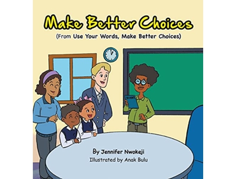 Livro Make Better Choices de Jennifer Nwokeji (Inglês)