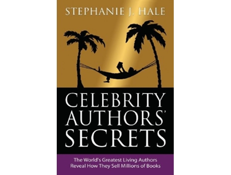 Livro Celebrity Authors Secrets de Stephanie J Hale (Inglês)