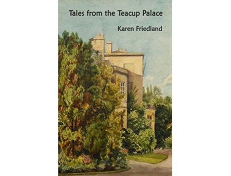 Livro Tales from the Teacup Palace de Karen Friedland (Inglês)