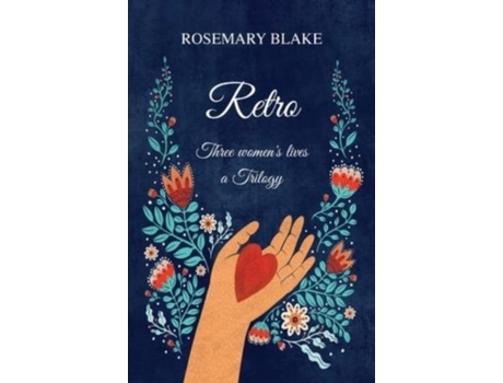 Livro Retro Three Womens Lives - A Trilogy De Rosemary Blake (inglês)