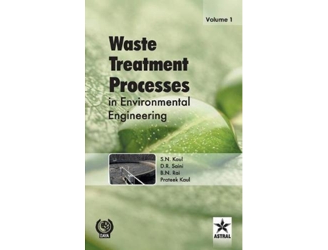 Livro Waste Treatment Processes in Environmental Engineering Vol. 1 de B N Rai, D R Saini et al. (Inglês - Capa Dura)