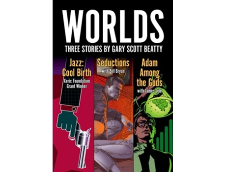Livro Worlds Three Stories by Gary Scott Beatty de Gary Scott Beatty (Inglês)