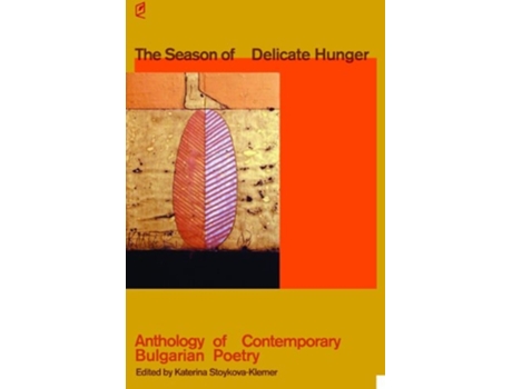 Livro The Season Of Delicate Hunger De Katerina Stoykova-klemer, Zoya Marincheva Et Al. (inglês)