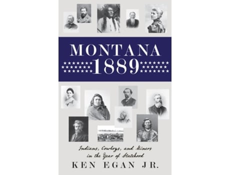 Livro Montana 1889 de Ken Egan Jr (Inglês)