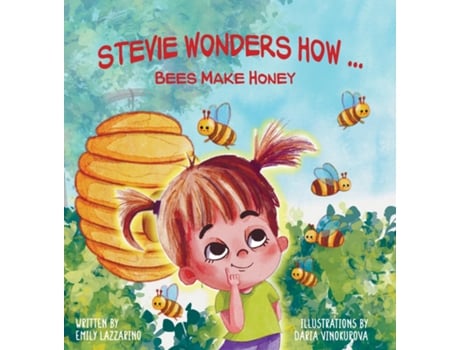 Livro Stevie Wonders How...Bees Make Honey de Emily Lazzarino (Inglês)