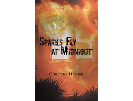 Livro Sparks Fly at Midnight de Christin Hepner (Inglês)