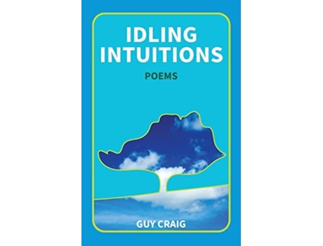 Livro Idling Intuitions De Guy Craig (inglês)