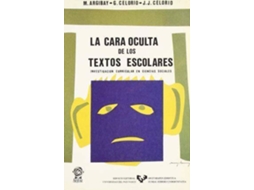 Livro La Cara Oculta De Los Textos Escolares Investigación Curricular En Ciencias Sociales de Miguel G Argibay Carlé| Gema Celorio Díaz J Celorio (Espanhol)