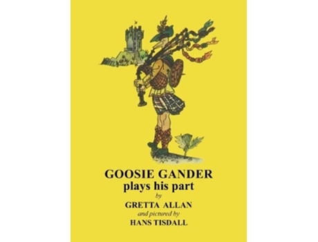 Livro Goosie Gander Plays his Part de Gretta Allan (Inglês)