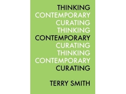 Livro Thinking Contemporary Curating de Terry Smith (Inglês)