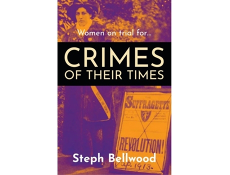 Livro Women on trial for...Crimes of their Times de Steph Bellwood (Inglês)