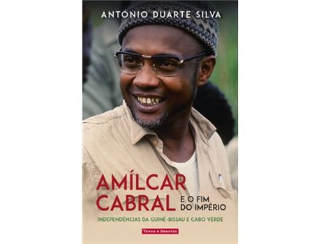 Livro Amílcar Cabral e o Fim do Império de António E Duarte Silva (Português)