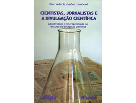 Livro Cientistas, Jornalistas E A Divulgacao Cientifica de Lilian Ma´rcia Simo~es Zamboni (Português)
