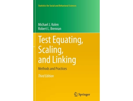 Livro Test Equating, Scaling, And Linking Methods And Practices De Michael J Kolen E Robert L Brennan (inglês)