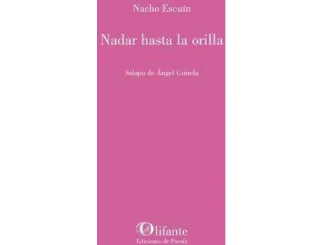 Livro Nadar hasta la orilla de Escuín, Ignacio (Espanhol)