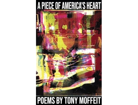 Livro A Piece of Americas Heart de Tony Moffeit (Inglês)
