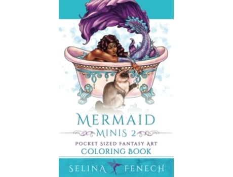 Livro Mermaid Minis 2 Pocket Sized Fantasy Art Coloring Book de Selina Fenech (Inglês)