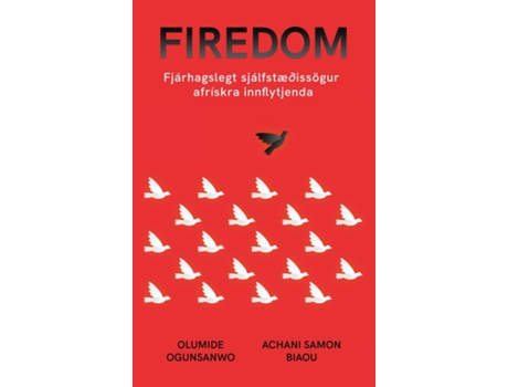 Livro FIREDOM Fjárhagslegt sjálfstæðissögur afrískra innflytjenda de Olumide Ogunsanwo (Inglês)